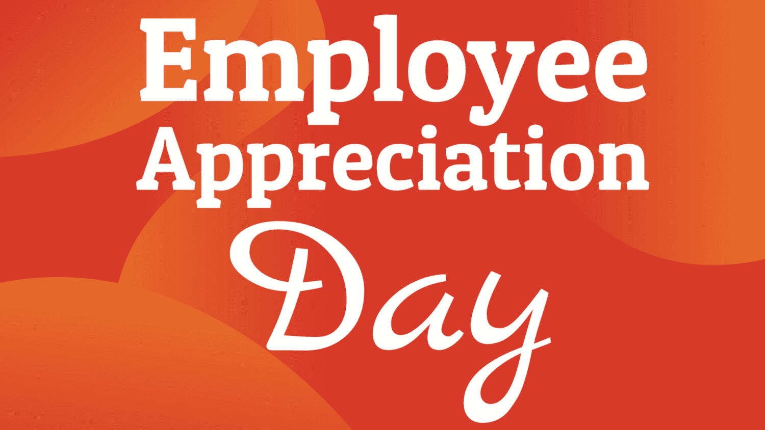 Employee Appreciation Day